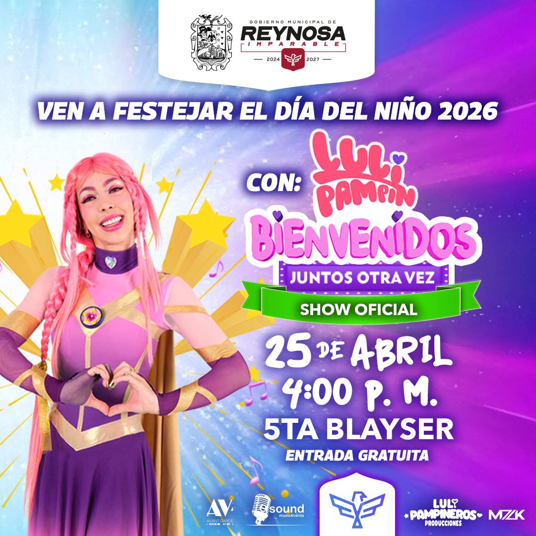 Festejará el Alcalde Carlos Peña Ortiz a los niños de Reynosa con el Show de Luli Pampin